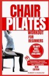 28-Day Beginner Chair Pilates Body Sculpting Challenge