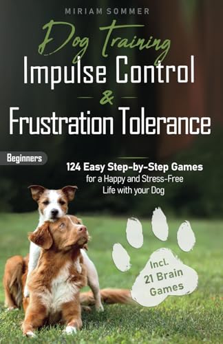 Dog Training: Impulse Control and Frustration Tolerance Games