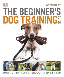 Beginner's Dog Training Guide: Train Your Superdog