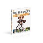 Beginner's Dog Training Guide: Train Your Superdog