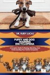 Ultimate Guide to Dog Training and Care