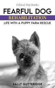 Rehab for Fearful Dogs: Puppy Farm Rescue Guide