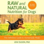 Natural Homemade Dog Food Guide: Revised Edition