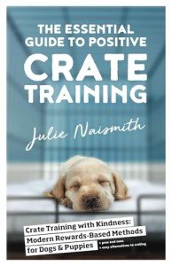 Positive Crate Training Guide for Dogs and Puppies