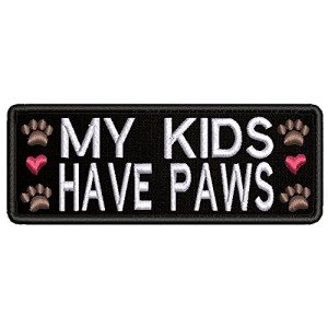 My Kids Have Paws Dog Breed Embroidered Patch