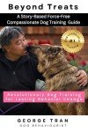 Transform Your Dog's Behavior: Compassionate Training Guide