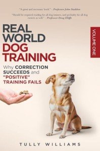 Real World Dog Training: Correction & Positive Methods