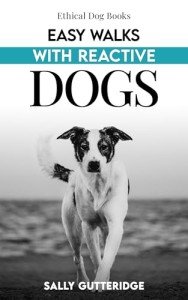 Training Reactive Dogs for Easier Walks