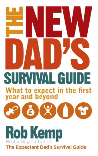 New Dad's Survival Guide: First Year & Beyond