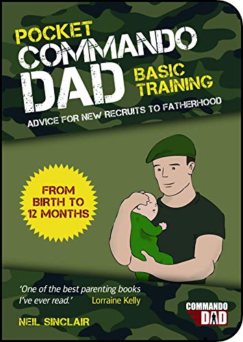 Pocket Commando Dad: Fatherhood Advice for First Year