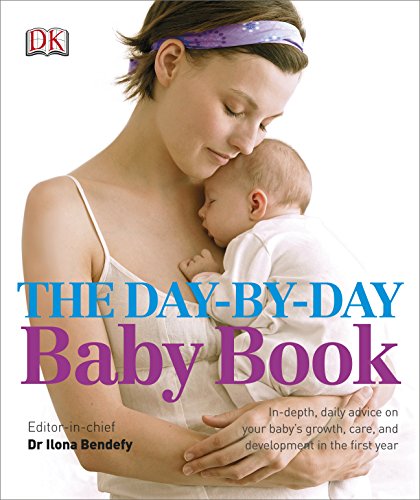 The Day-by-Day Baby Book: Expert Daily Guidance