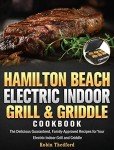 Electric Indoor Grill & Griddle Cookbook: Family Recipes