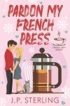 Pardon My French Press Coffee Maker