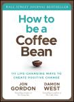 Unlock Your Coffee Bean Potential: 111 Positive Changes