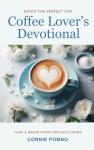 Coffee Lover's Devotional: Refresh Your Brew Routine