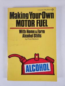 DIY Alcohol Stills for Homemade Motor Fuel