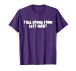 Funny Hangover Alcohol T-Shirt for Distillers