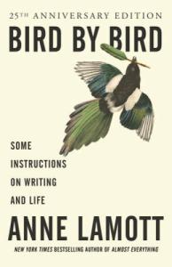 Writing and Life: Bird by Bird Instructions