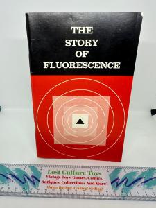Vintage 1965 The Story Of Fluorescence By Raytech Equipment Company Book