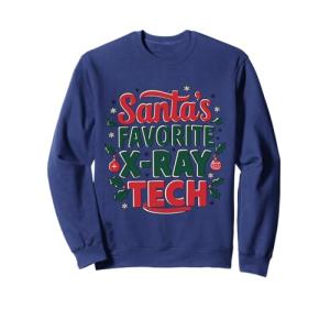 X-Ray Tech Radiology Christmas Santa's Favorite X RayTech Sweatshirt