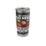 Lapidary Yes I Really Do Need All Of These Rocks Stainless Steel Insulated Tumbler