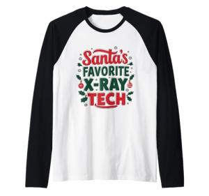 X-Ray Tech Radiology Christmas Santa's Favorite X RayTech Raglan Baseball Tee