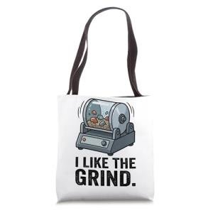 I Like The Grind Rock Tumbler Machine Lapidary Hobby Tote Bag