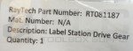 NEW RAYTECH RT081187 LABEL STATION DRIVE GEAR