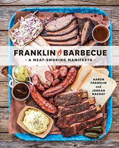 Franklin Barbecue: Meat-Smoking Manifesto [Cookbook]