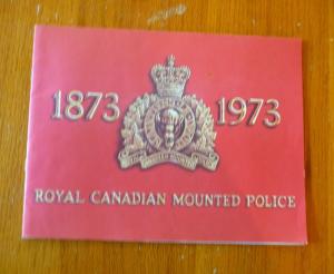 Royal Canadian Mounted Police 1873-1973 Booklet