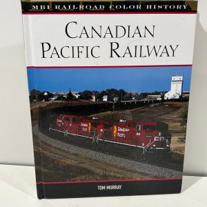 Canadian Pacific Railway Hardback by Tom Murray