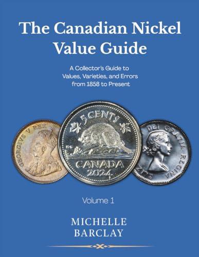 Canadian Nickel Collector's Value Guide 1858-Present