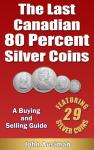 The Last Canadian 80% Silver Coins Guide