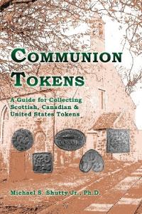 Collecting Communion Tokens: Scottish, Canadian & U.S