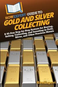 Gold and Silver Collecting Guide: 60-Day System