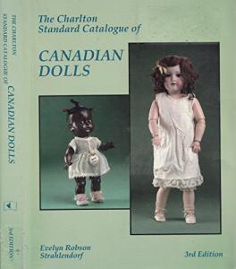 Canadian Dolls: 3rd Edition Charlton Guide