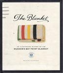 Hudson's Bay Illustrated History Blanket Book