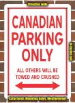 Canadian Parking Only Metal Sign - 10x14 inches