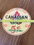 Vintage Canadian Club Cigar Round Sign - 9.1