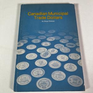 Canadian Municipal Trade Dollars Book by Serge Pelletier