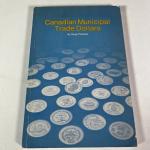 Canadian Municipal Trade Dollars Book by Serge Pelletier