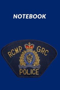RCMP "Maintiens le Droit" 120-Page Notebook