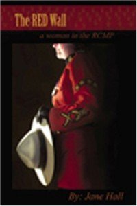 Red Wall: Woman's Journey in the RCMP