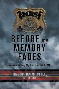 RCMP Memories: Reflections from My Time
