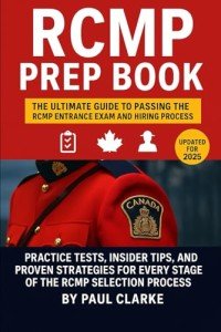 RCMP Prep Book: Your Guide to Success