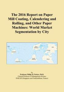 Paper Mill Coating and Rolling Market Report