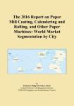 Paper Mill Coating and Rolling Market Report