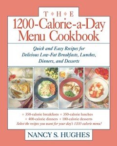 1200-Calorie Cookbook: Quick Low-Fat Recipes