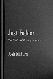Just Fodder: Ethical Animal Feeding Explained