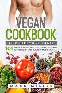 High-Protein Vegan Cookbook for Bodybuilding